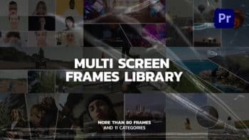 Multi Screen Frames for Premiere Pro